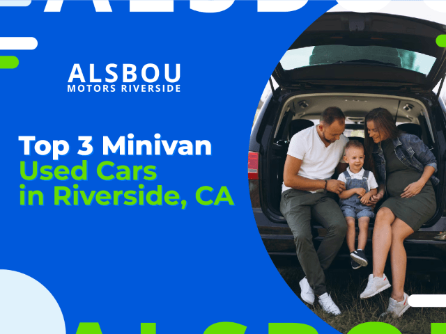 Top 3 Minivan Used Cars to Buy in Riverside, CA