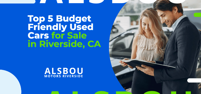 Top 5 Budget-Friendly Used Cars for Sale in Riverside, CA